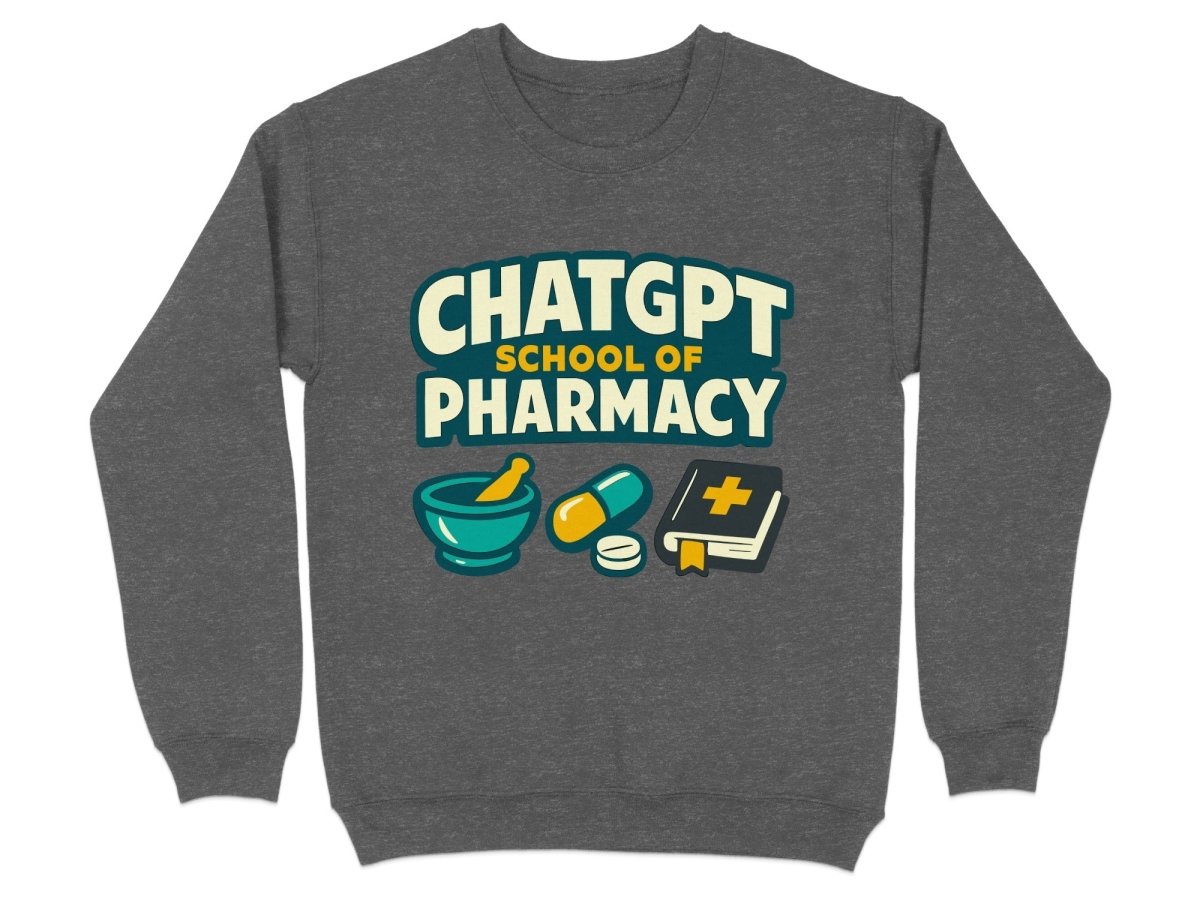 ChatGPT School of Pharmacy Sweatshirt & Hoodie - Adverse Reactions