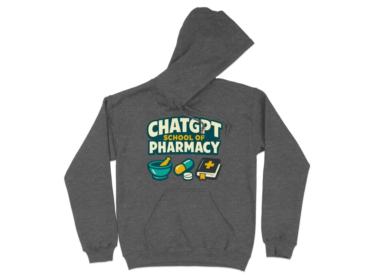 ChatGPT School of Pharmacy Sweatshirt & Hoodie - Adverse Reactions