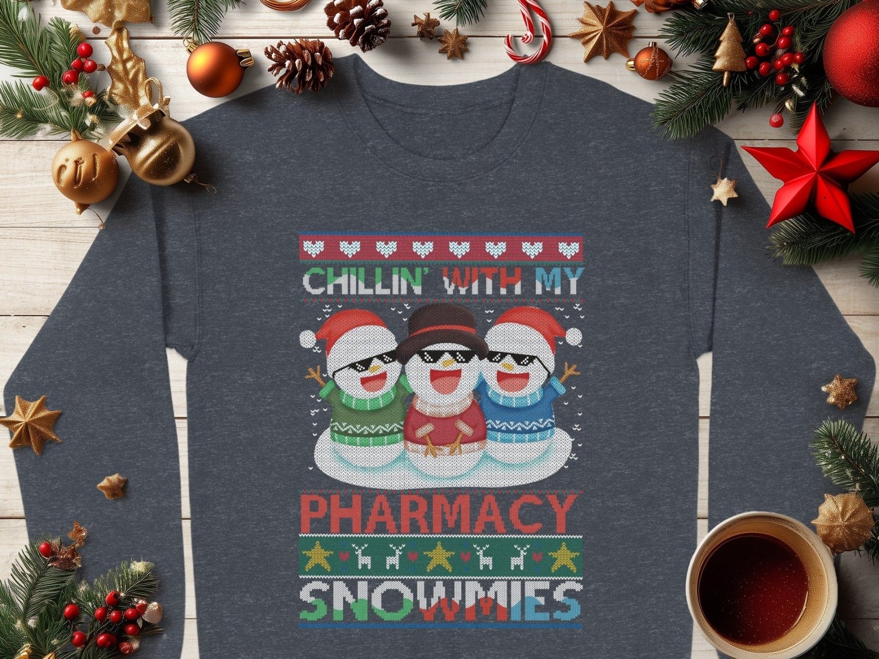 Chillin’ With My Pharmacy Snowmies Sweatshirt - Pharmacy Apparel for Pharmacists, Techs & Students