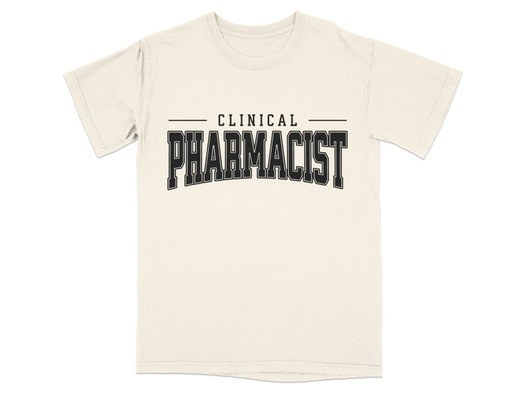 Clinical Pharmacist Tee - Pharmacy Apparel for Pharmacists, Techs & Students