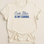 Code Blue is My Cardio Tee - Adverse Reactions