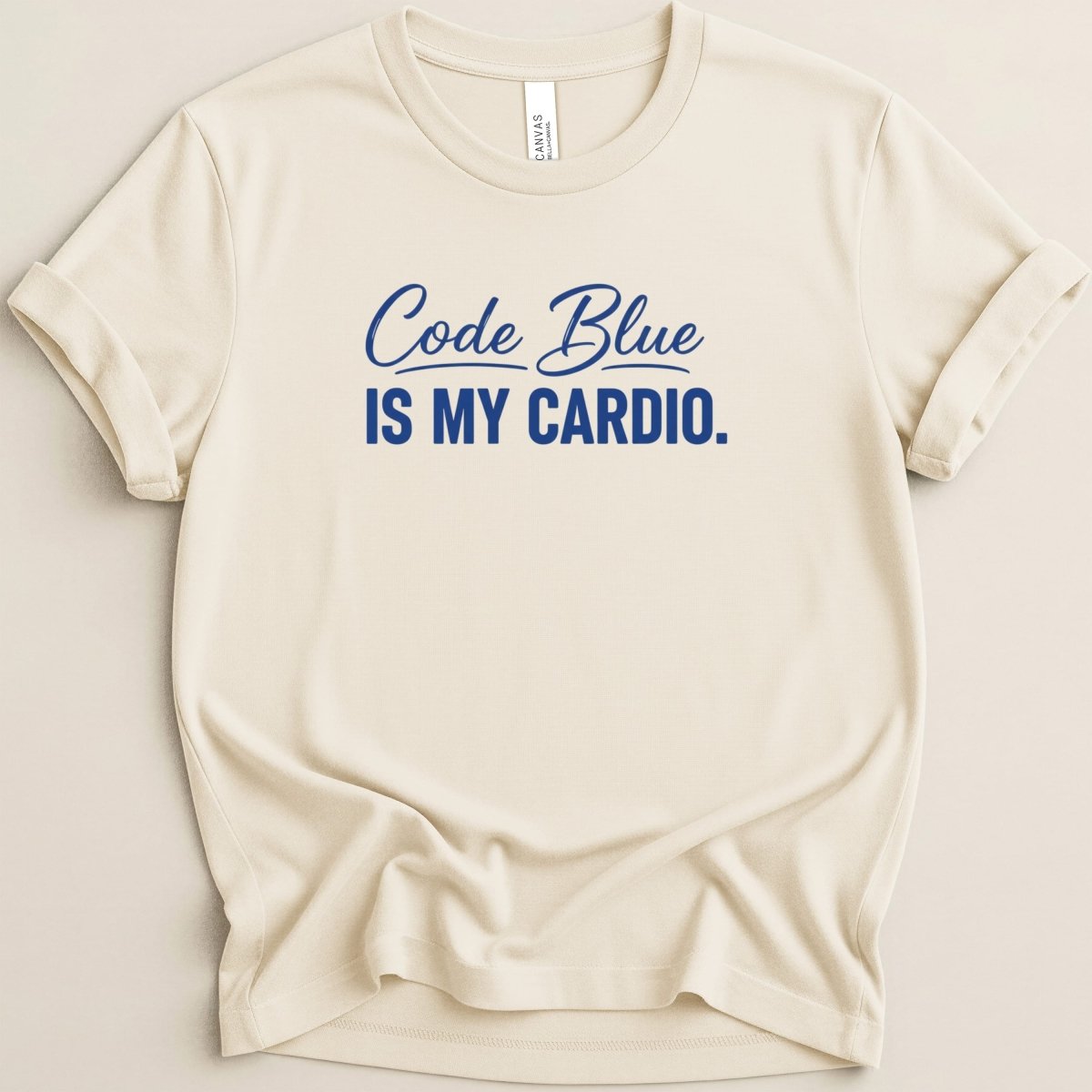 Code Blue is My Cardio Tee - Adverse Reactions