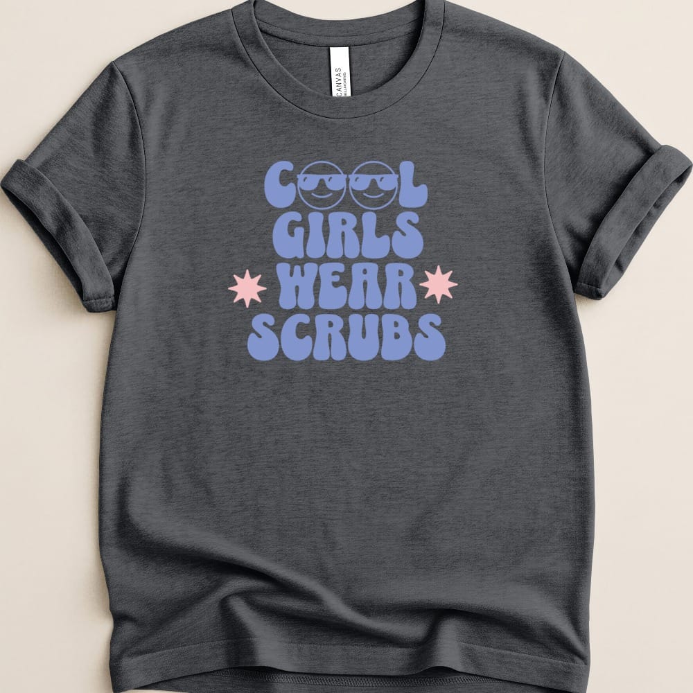 Cool Girls Wear Scrubs Tee - Adverse Reactions