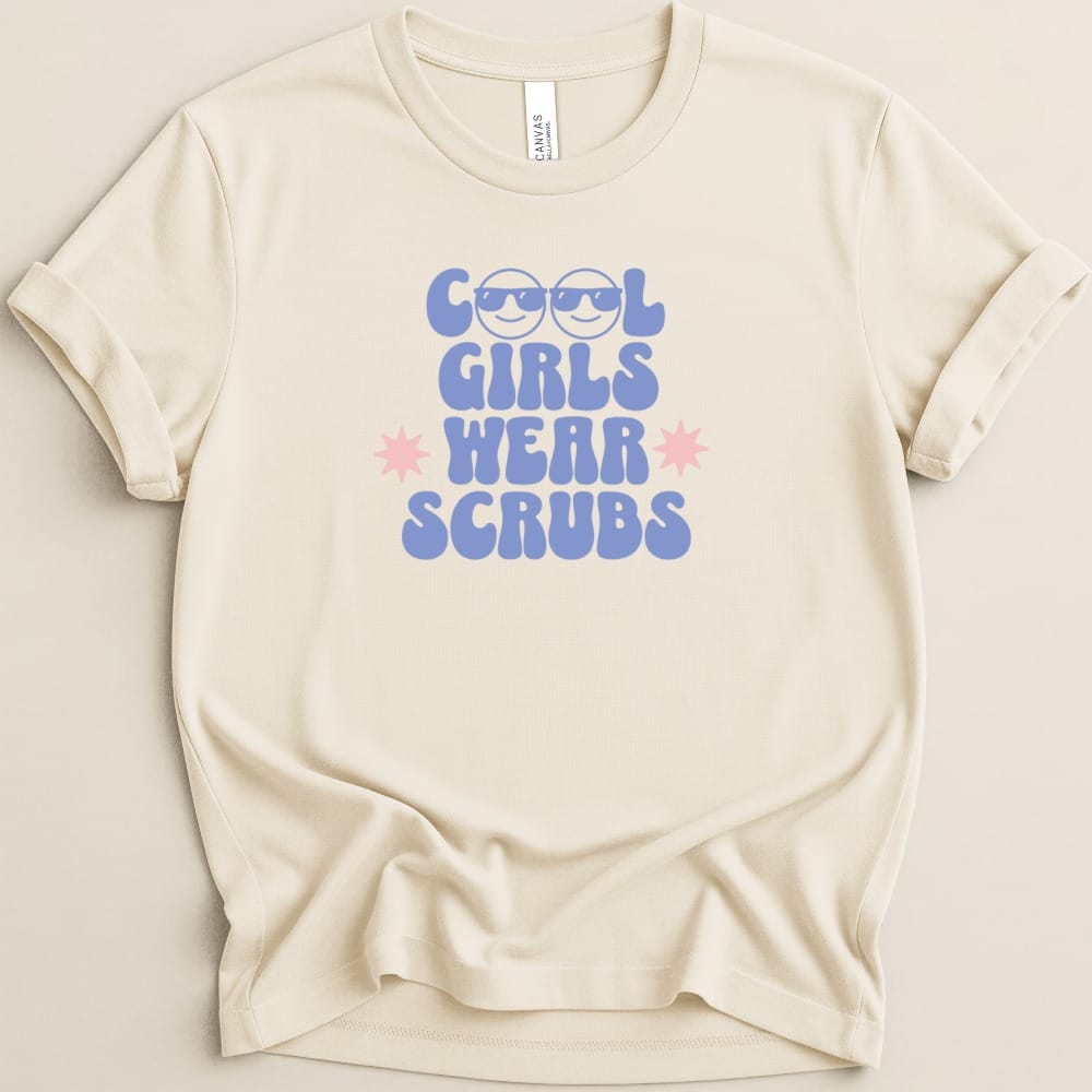 Cool Girls Wear Scrubs Tee - Adverse Reactions