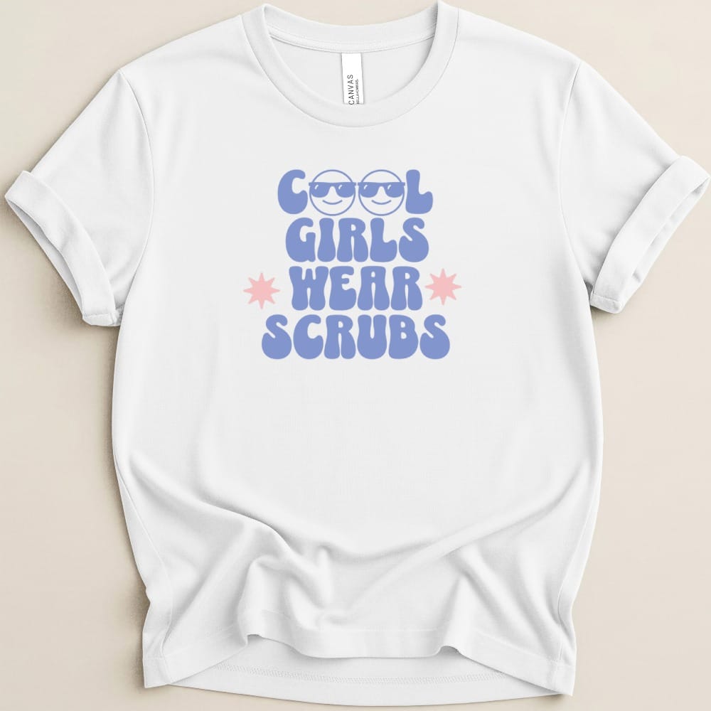 Cool Girls Wear Scrubs Tee - Adverse Reactions