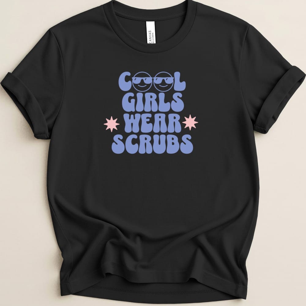Cool Girls Wear Scrubs Tee - Adverse Reactions
