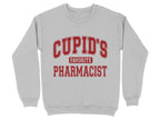 Cupid’s Favorite Pharmacist Sweatshirt & Hoodie - Pharmacy Apparel for Pharmacists, Techs & Students