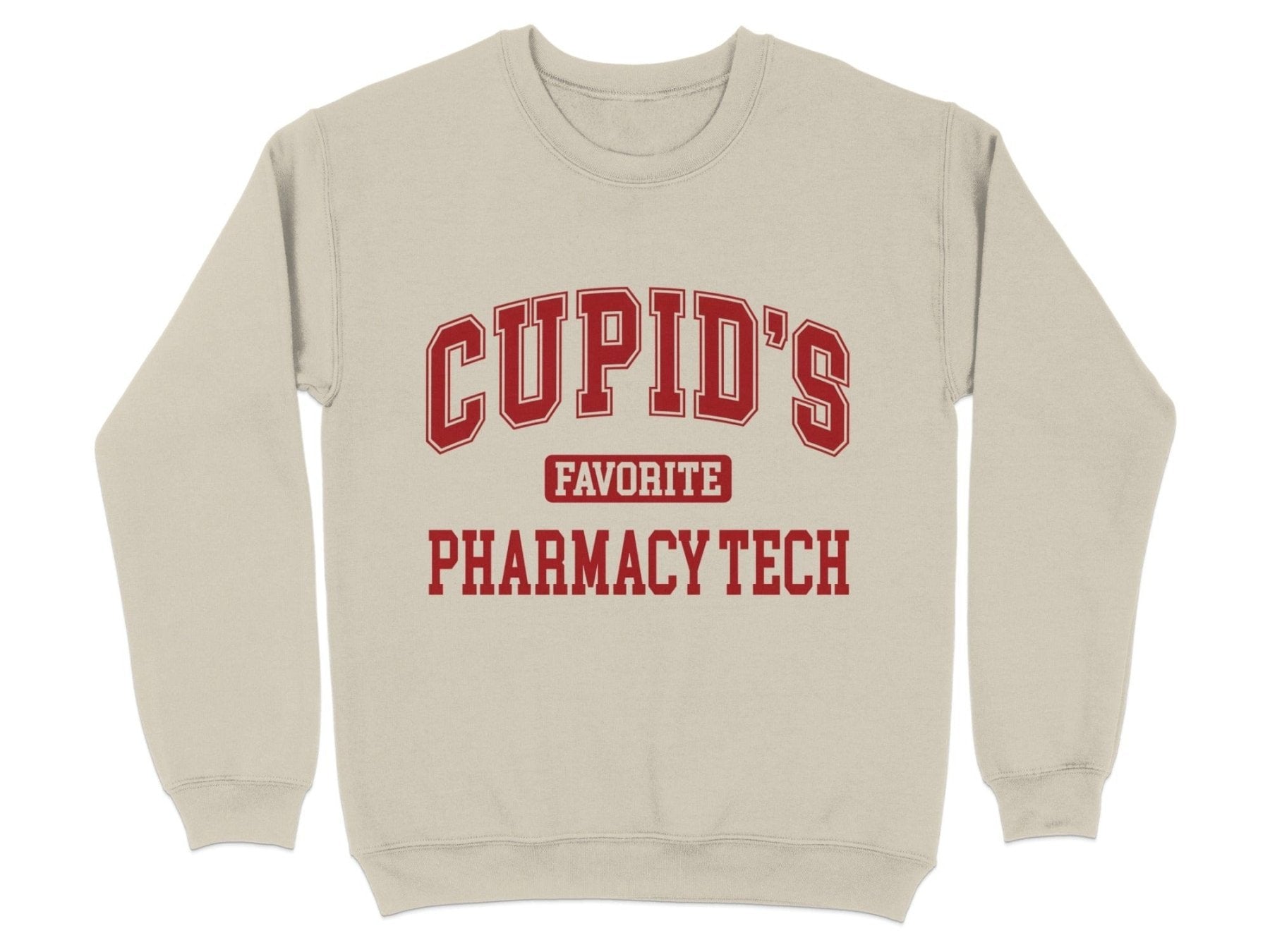 Cupid’s Favorite Pharmacy Tech Sweatshirt & Hoodie - Pharmacy Apparel for Pharmacists, Techs & Students