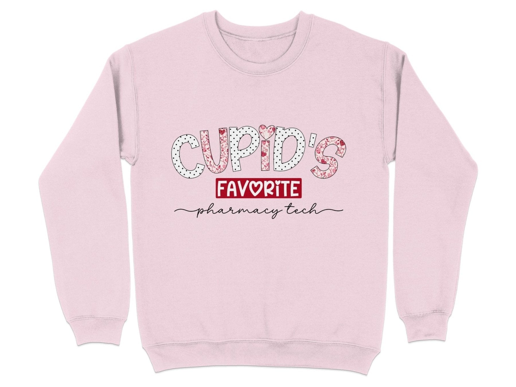 Cupid’s Favorite Pharmacy Tech Sweatshirt & Hoodie v2 - Pharmacy Apparel for Pharmacists, Techs & Students