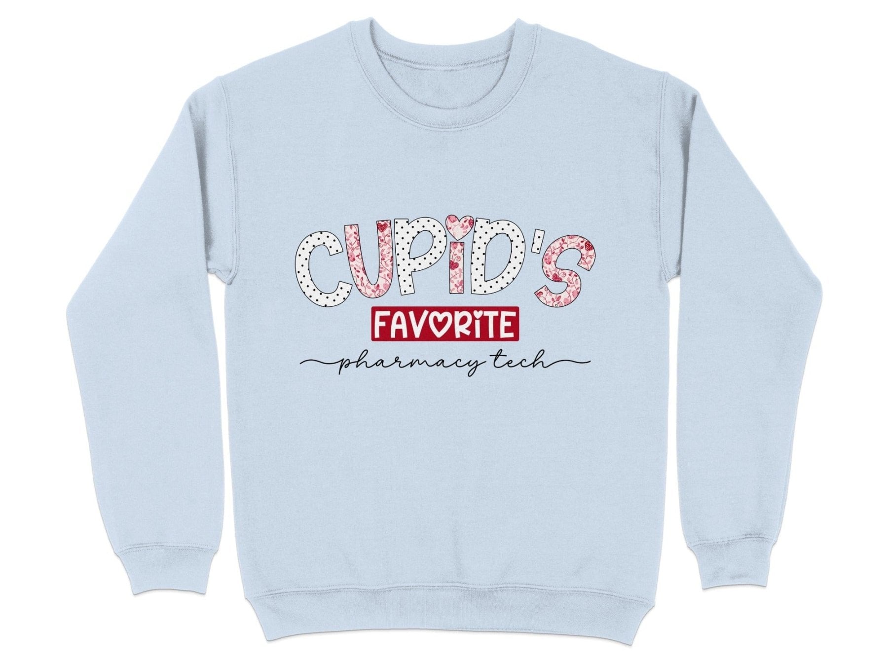 Cupid’s Favorite Pharmacy Tech Sweatshirt & Hoodie v2 - Pharmacy Apparel for Pharmacists, Techs & Students