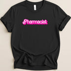 Pharmacist (Barbie Font) Tee