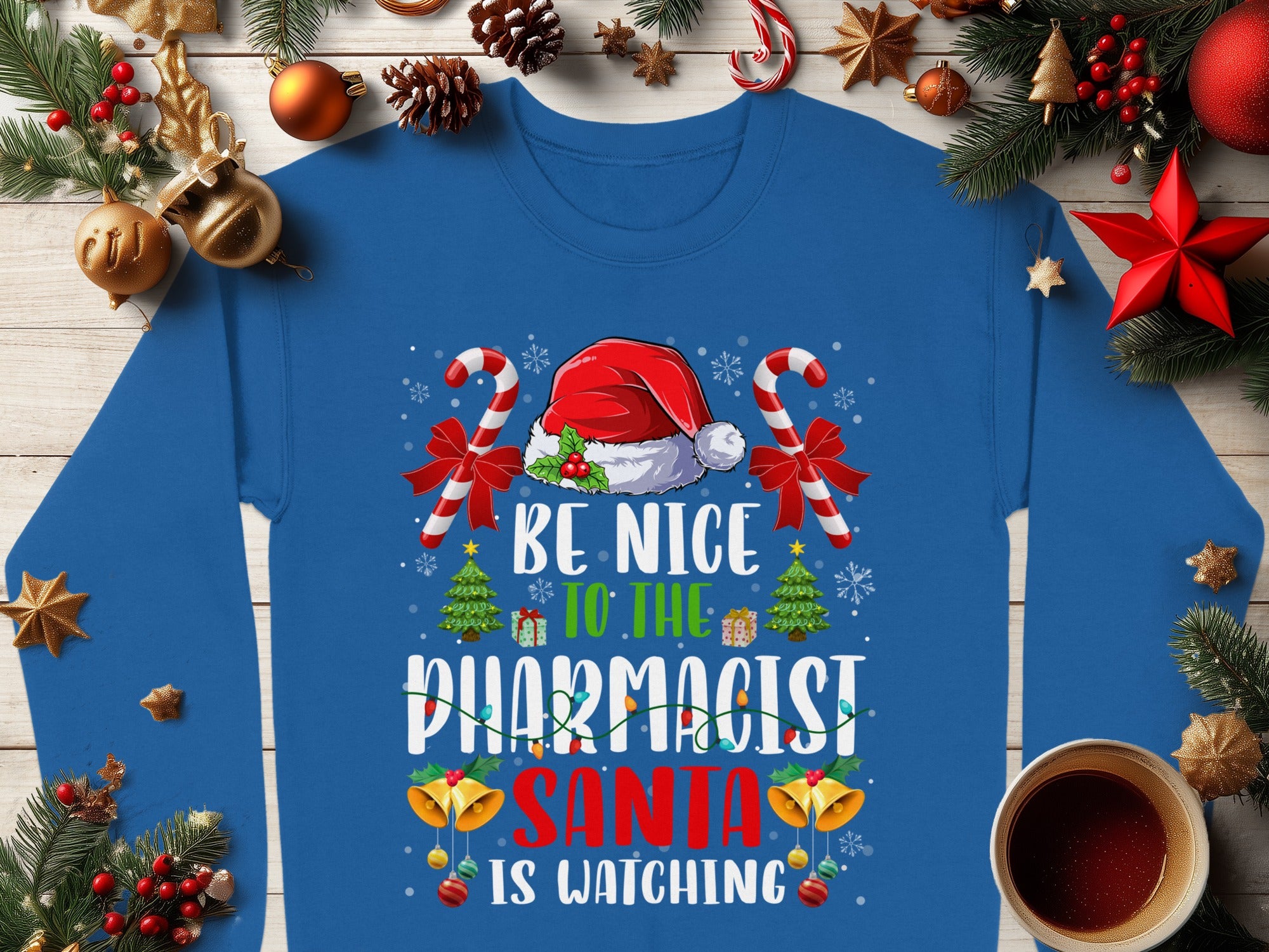 Be Nice To The Pharmacist Santa Is Watching shirt