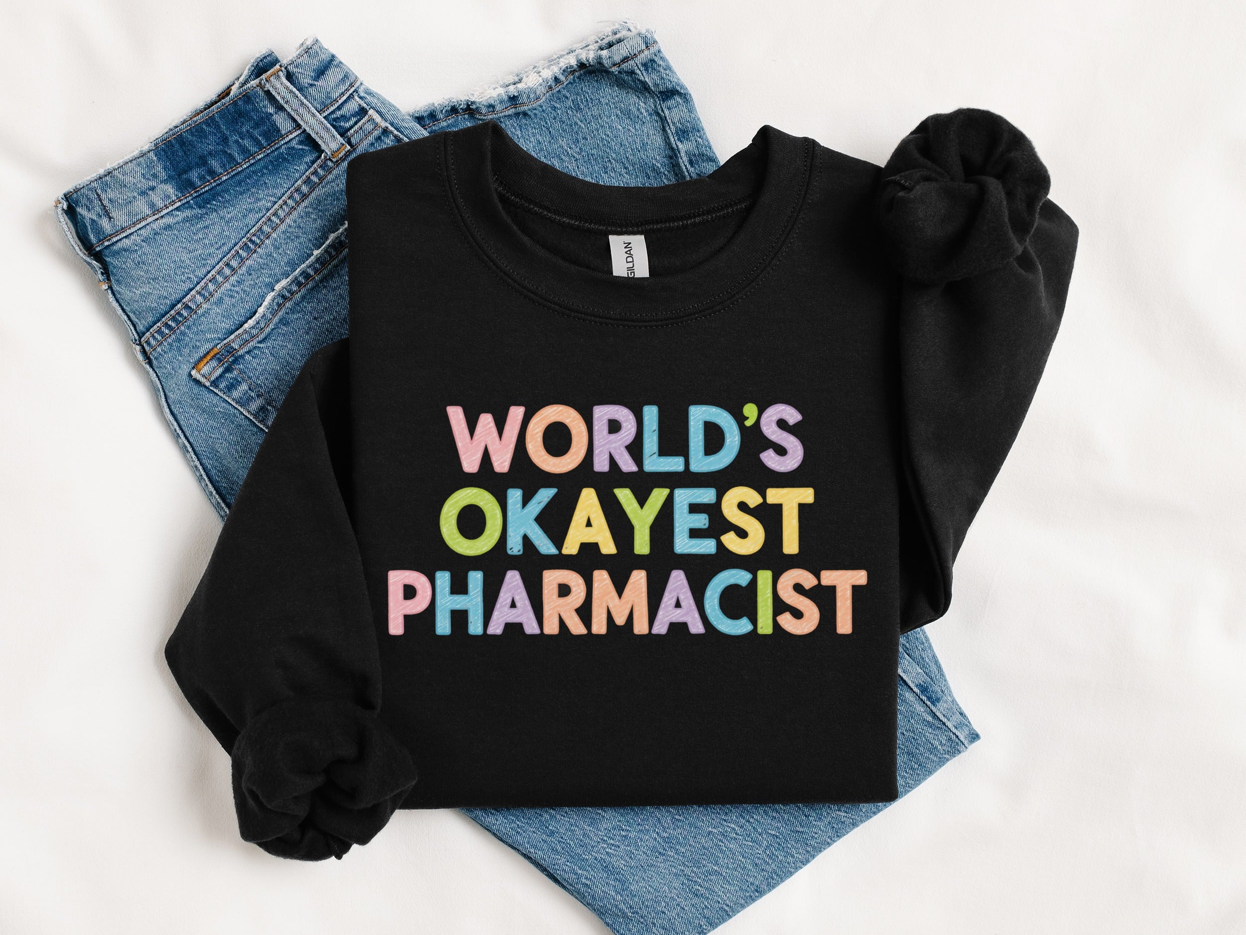 World's Okayest Pharmacist Graphic Sweatshirt