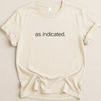Cream t-shirt with "as indicated." text.