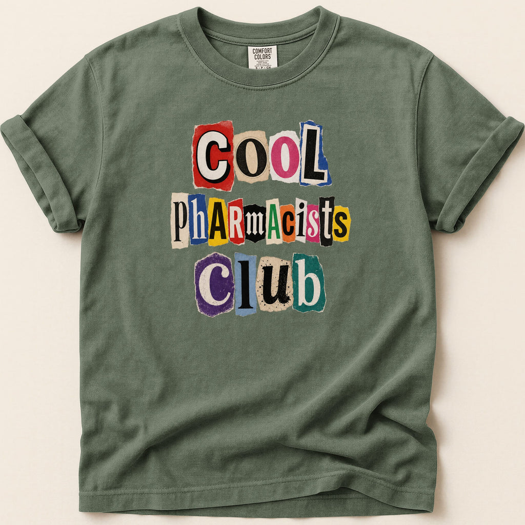 T-shirt with "COOL Pharmacists CLUB" in ransom-note lettering.