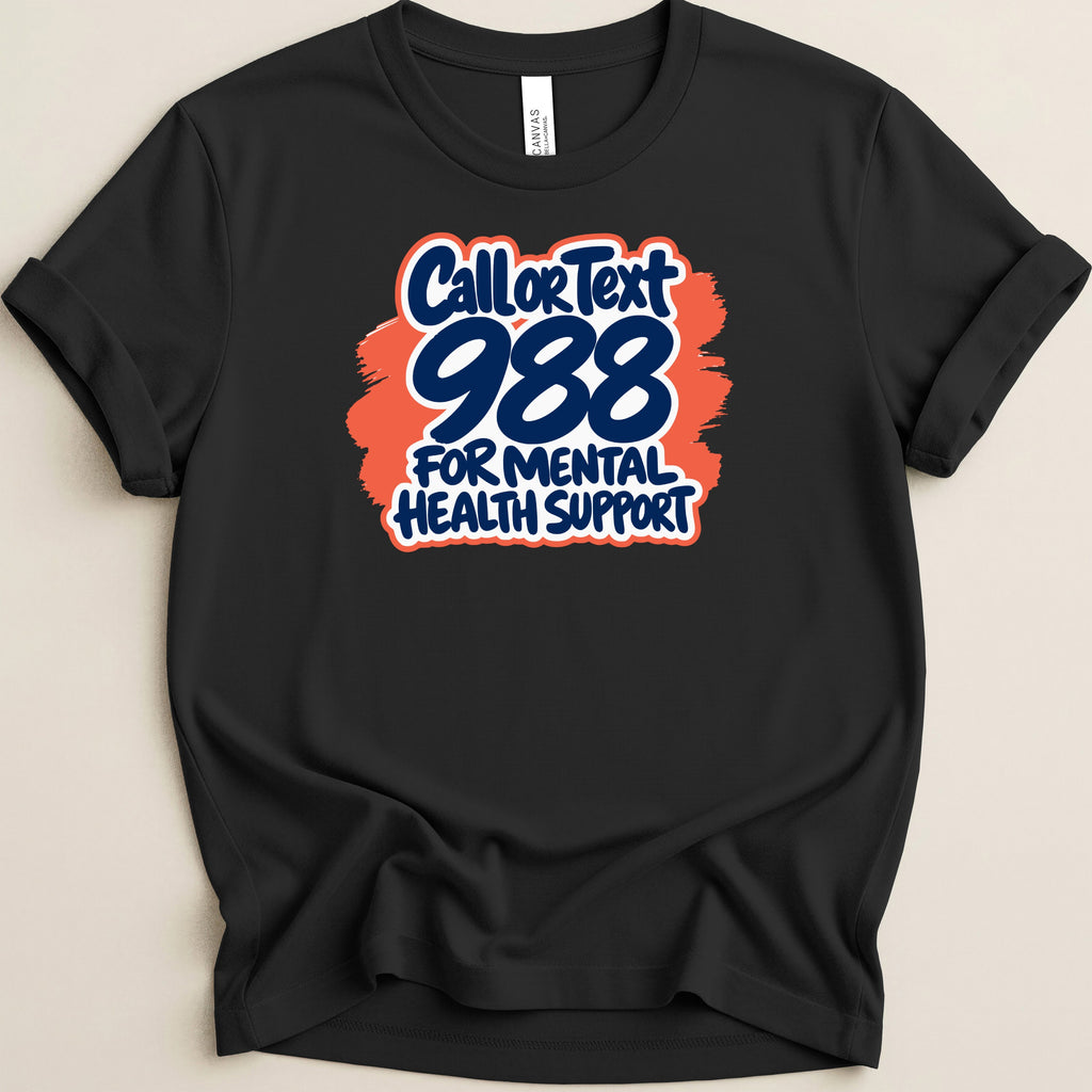 Black t-shirt with "Call or Text 988 For Mental Health Support" graphic.
