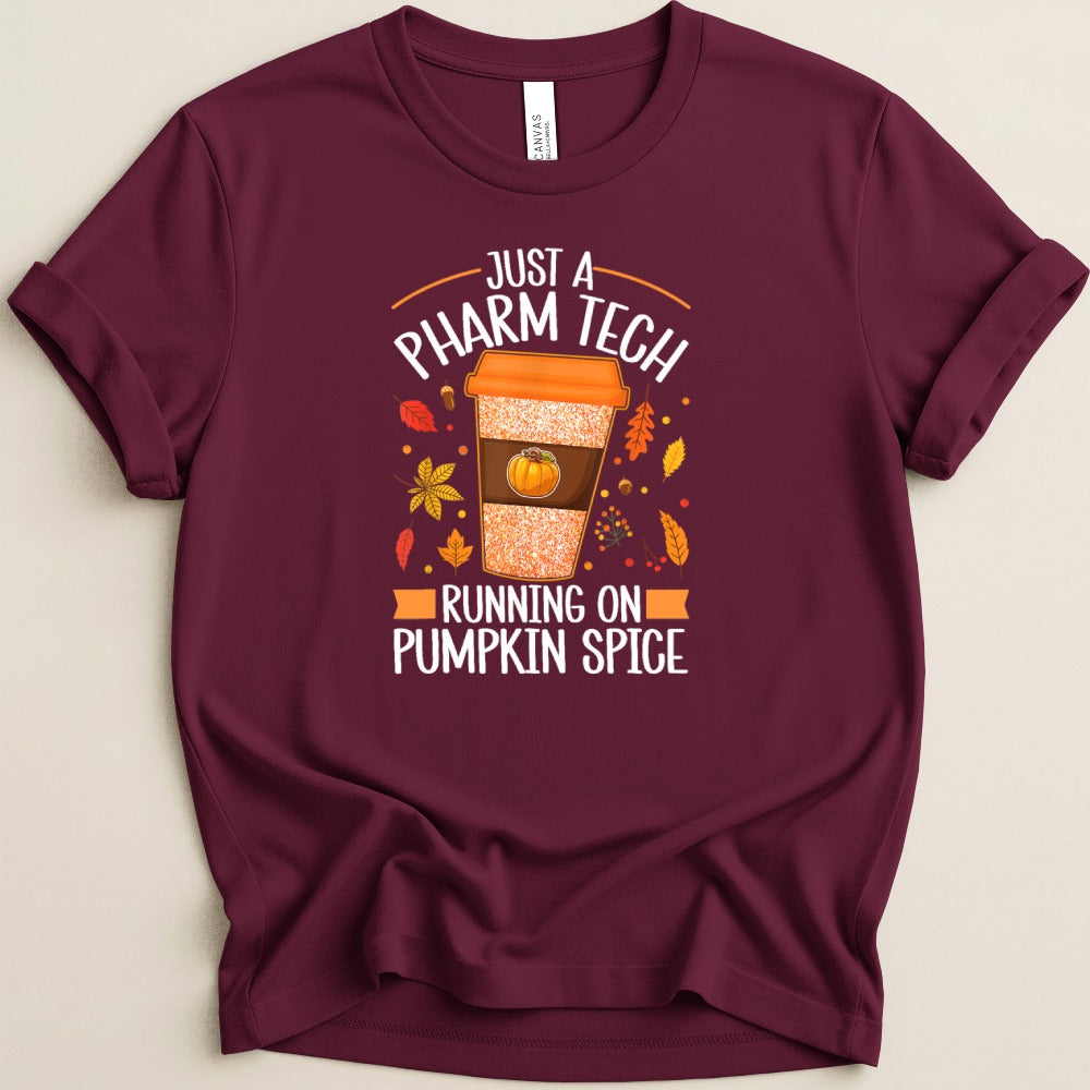 Just a Pharm Tech Running on Pumpkin Spice Tee