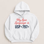 My Love Language is USP 797 Sweatshirt & Hoodie