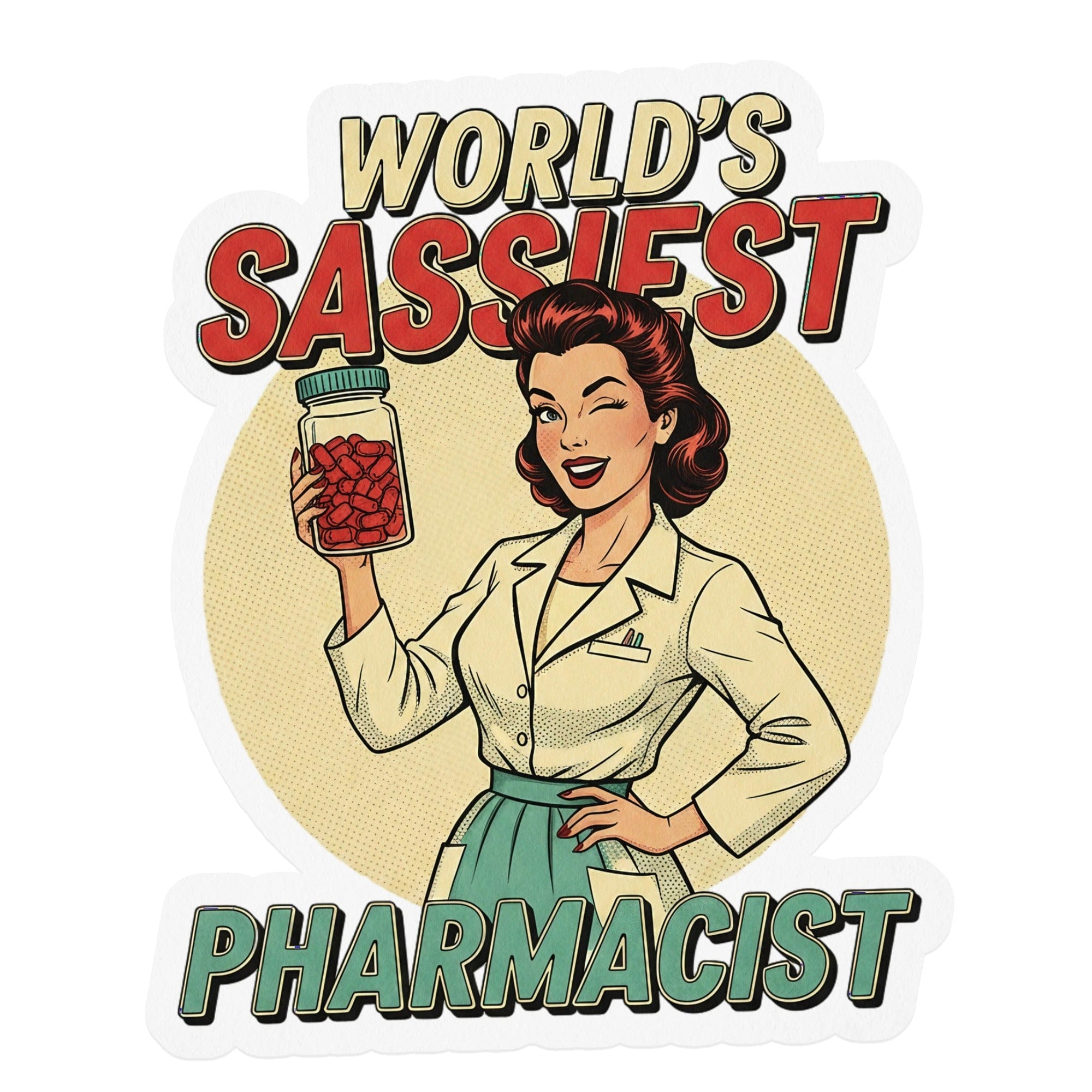 World's Sassiest Pharmacist Vintage Pin-Up Sticker