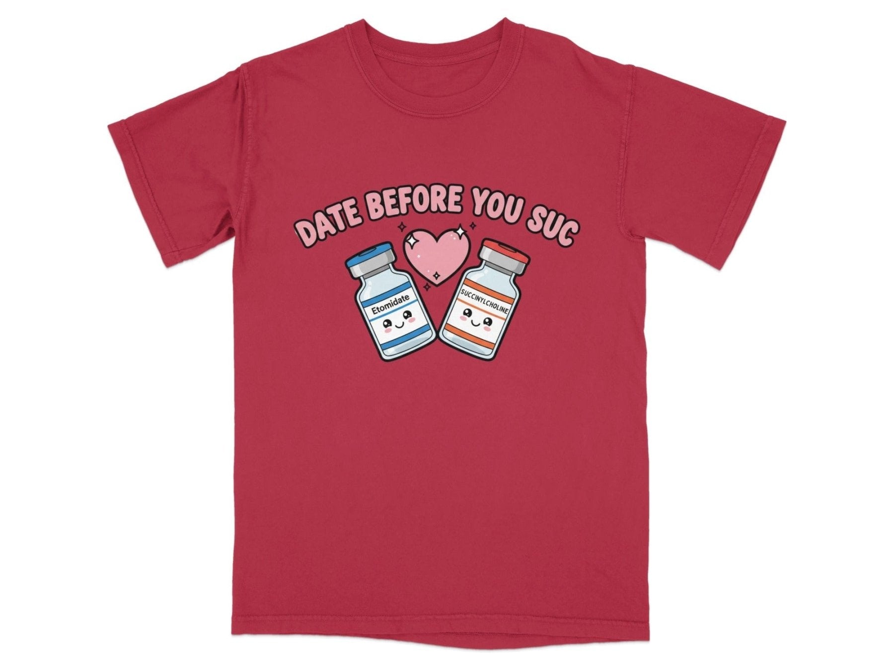 Date Before You Suc Tee - Adverse Reactions