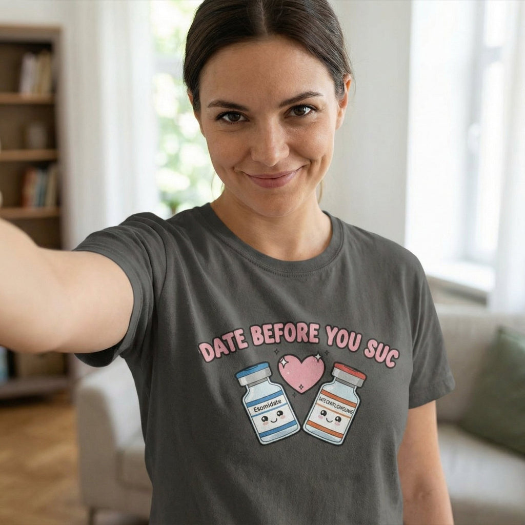 Date Before You Suc Tee - Adverse Reactions