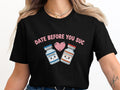 Date Before You Suc Tee - Adverse Reactions