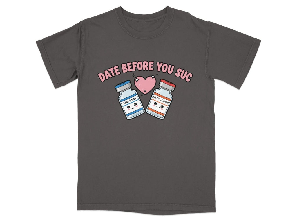 Date Before You Suc Tee - Adverse Reactions