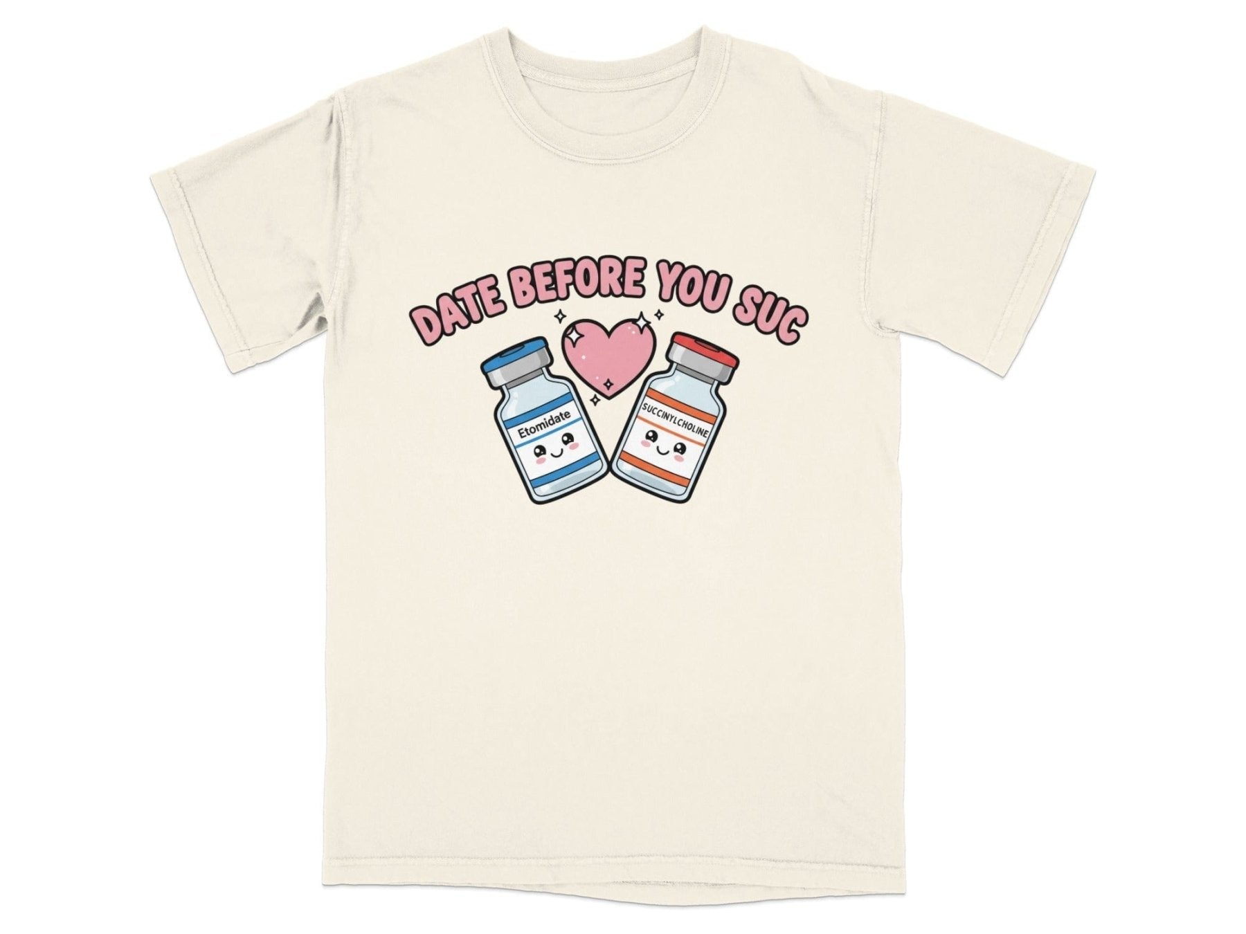 Date Before You Suc Tee - Adverse Reactions