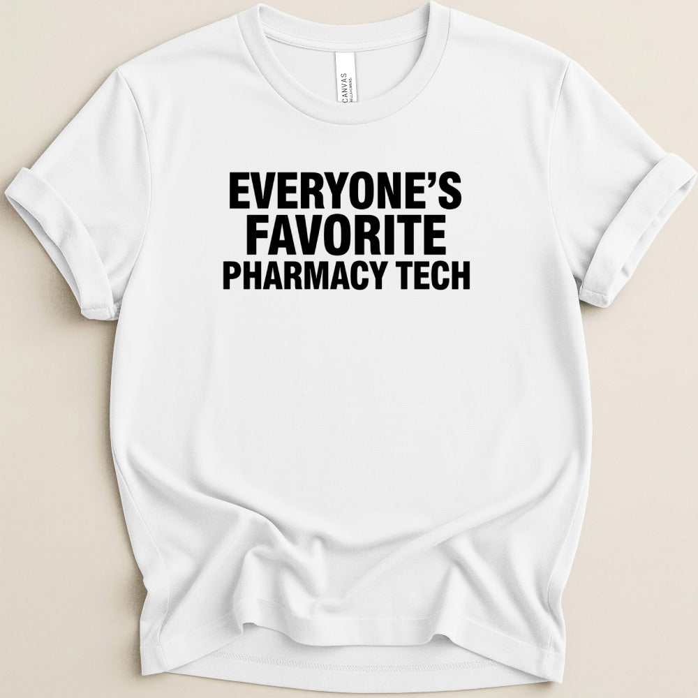 Everyone’s Favorite Pharmacy Tech v1 Tee