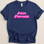 Future Pharmacist (Barbie Font) Tee