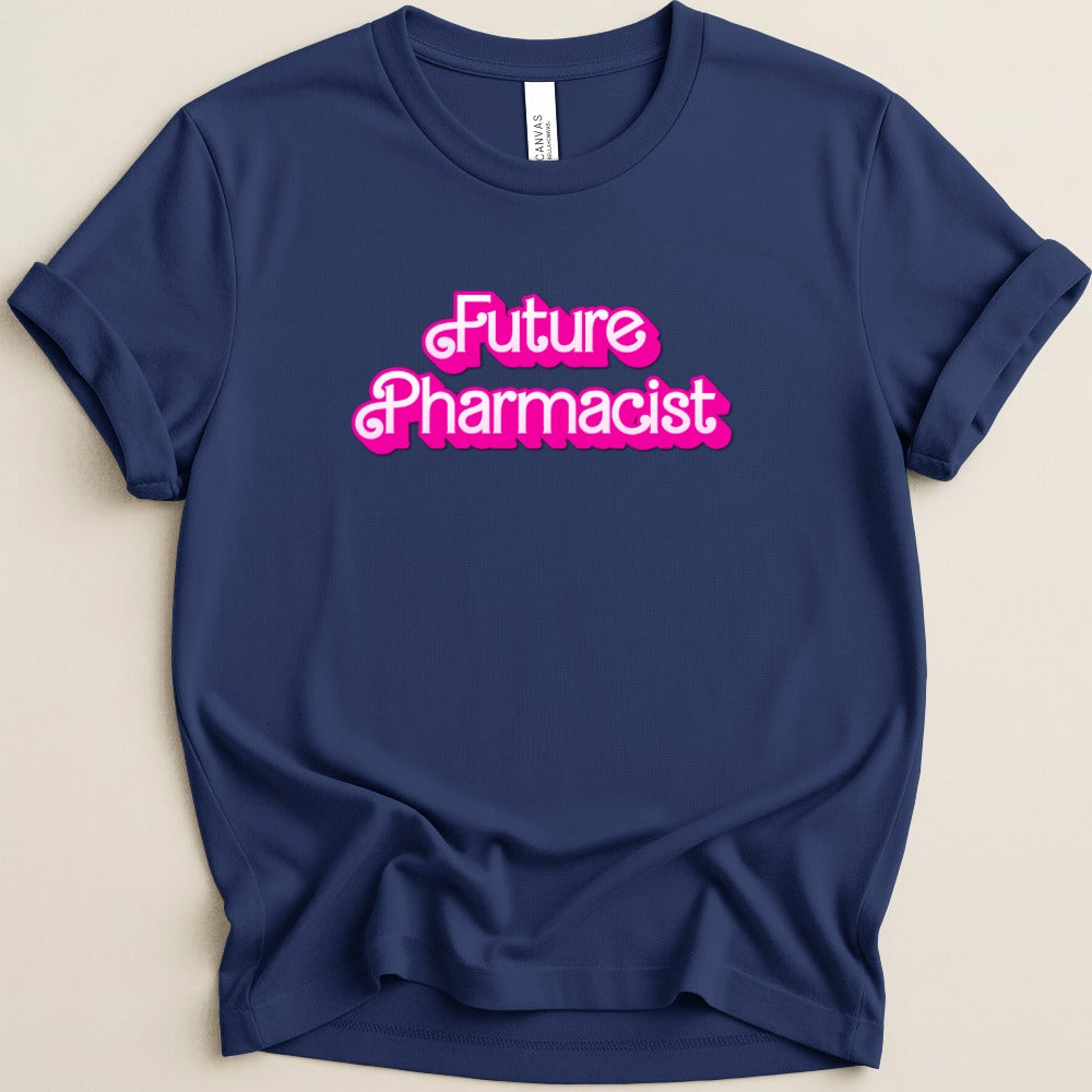 Future Pharmacist (Barbie Font) Tee