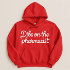 Dibs on the Pharmacist Sweatshirt & Hoodie - Adverse Reactions