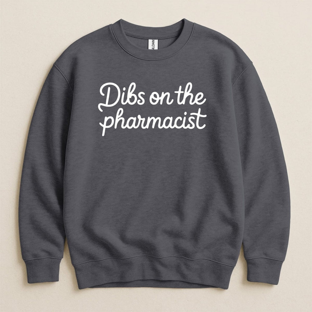 Dibs on the Pharmacist Sweatshirt & Hoodie - Adverse Reactions