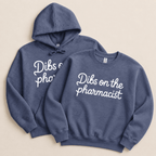 Dibs on the Pharmacist Sweatshirt & Hoodie - Adverse Reactions