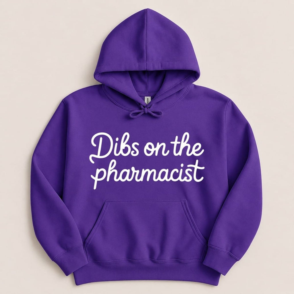 Dibs on the Pharmacist Sweatshirt & Hoodie - Adverse Reactions