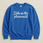 Dibs on the Pharmacist Sweatshirt & Hoodie - Adverse Reactions