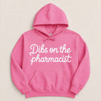 Dibs on the Pharmacist Sweatshirt & Hoodie - Adverse Reactions