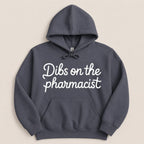 Dibs on the Pharmacist Sweatshirt & Hoodie - Adverse Reactions
