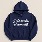 Dibs on the Pharmacist Sweatshirt & Hoodie - Adverse Reactions
