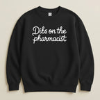 Dibs on the Pharmacist Sweatshirt & Hoodie - Adverse Reactions