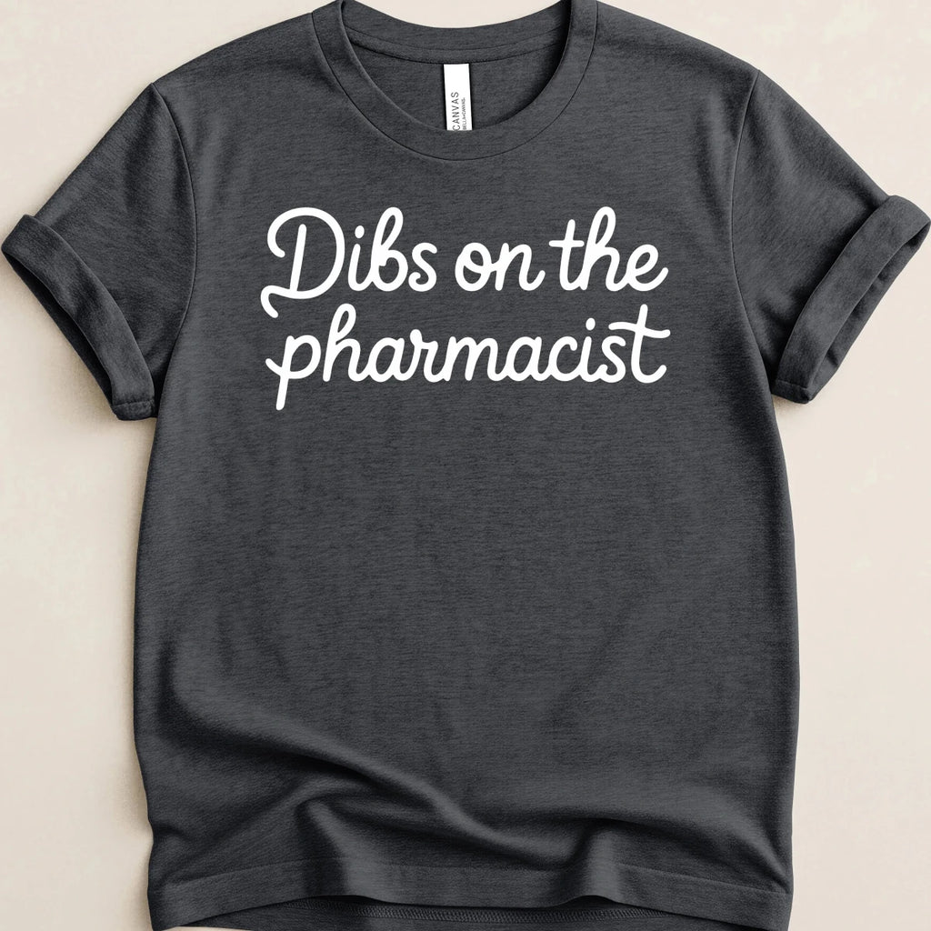 Dibs on the Pharmacist Tee - Adverse Reactions