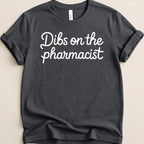 Dibs on the Pharmacist Tee - Adverse Reactions
