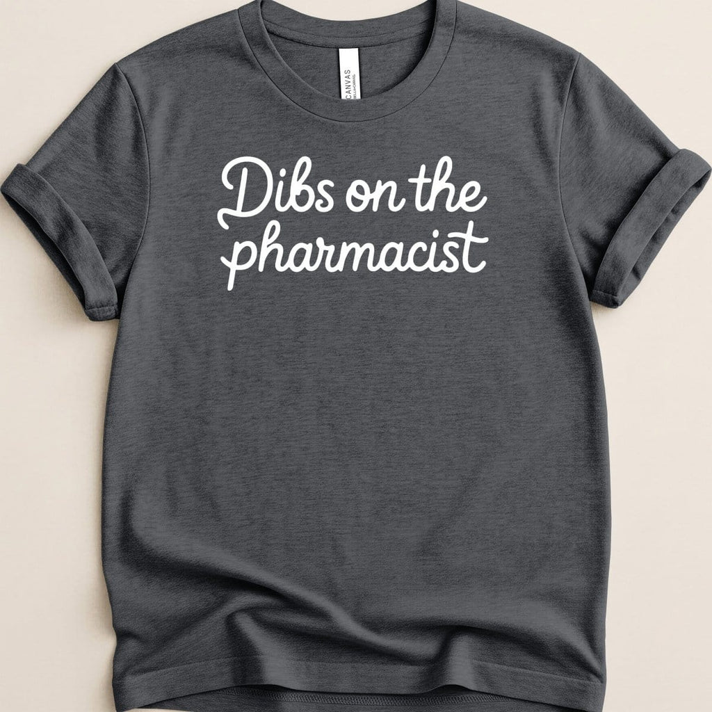 Dibs on the Pharmacist Tee - Adverse Reactions