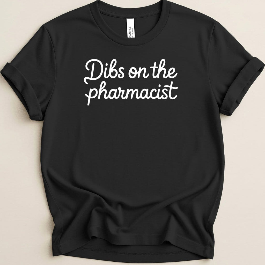 Dibs on the Pharmacist Tee - Adverse Reactions