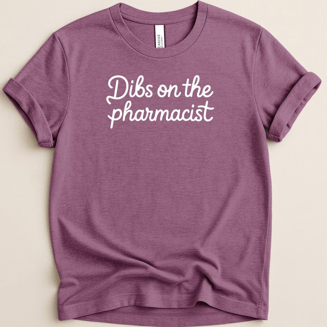 Dibs on the Pharmacist Tee - Adverse Reactions