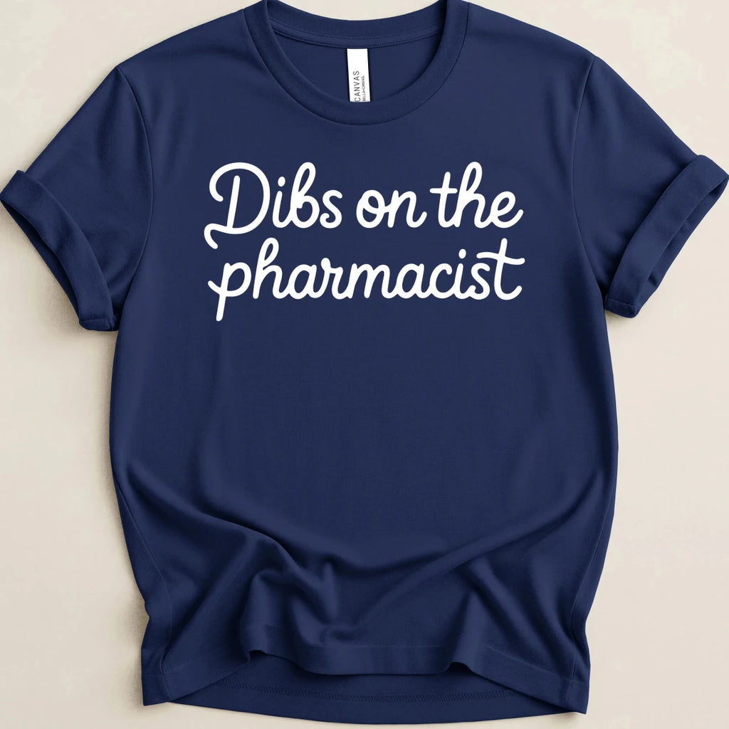 Dibs on the Pharmacist Tee - Adverse Reactions