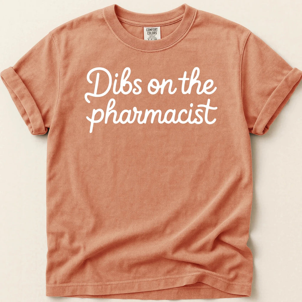 Dibs on the Pharmacist Tee - Adverse Reactions