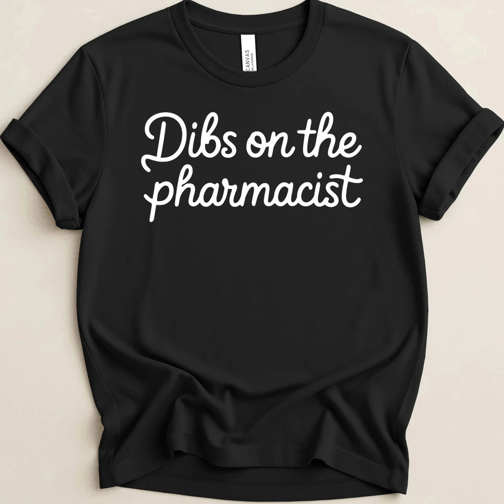 Dibs on the Pharmacist Tee - Adverse Reactions