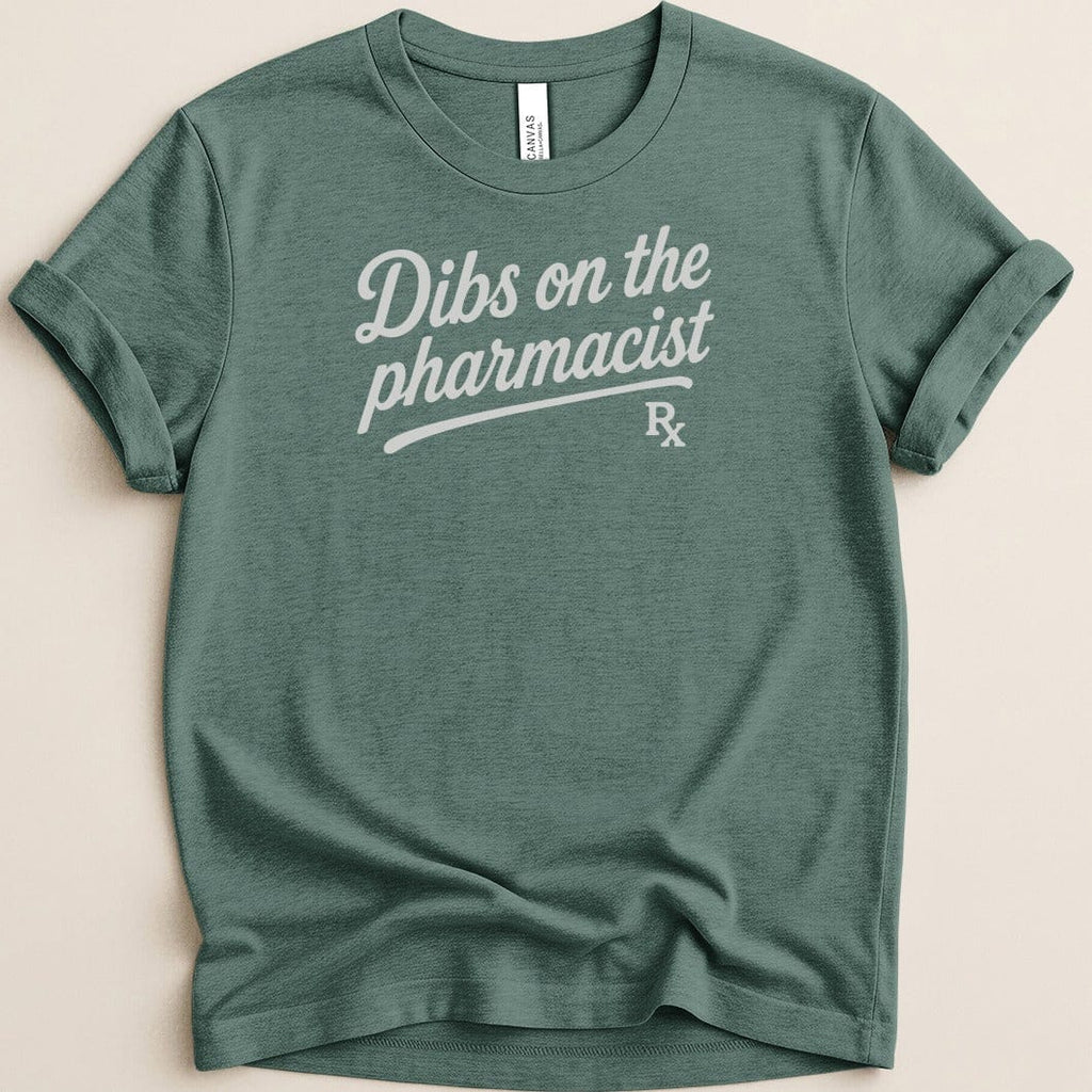Dibs on the Pharmacist v2 Tee - Adverse Reactions