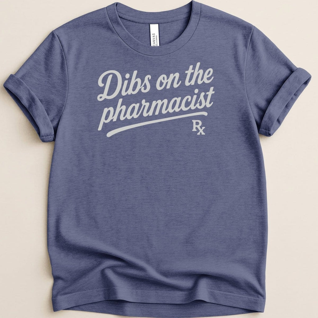 Dibs on the Pharmacist v2 Tee - Adverse Reactions